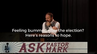 Feeling bummed after the election? Here’s reasons to hope.