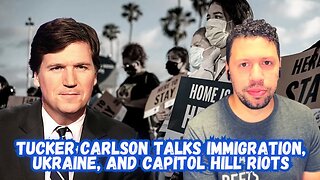 Tucker Carlson talks Immigration, Ukraine, and Capitol Hill Riots | Episode 63 | A Time To Reason