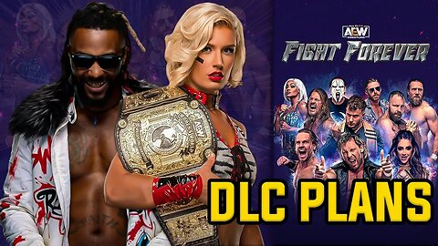 AEW Fight Forever - DLC Plans