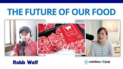 The Future of our Food. Thoughts from Robb Wolf.