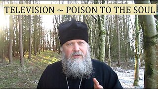 Television ~ Poison To The Soul, by Fr. Spyridon