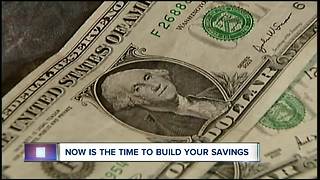 Now is the time to build your savings