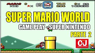 Super Mario World | Game Play - Super Nintendo | Parte 2
