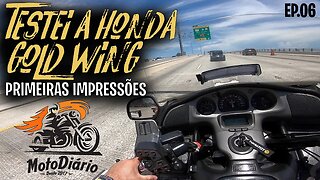 Testei a HONDA GOLD WING: Primeiras IMPRESSÕES na ESTRADA. MESEUA EP.06