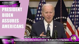 President Biden says Bankers will be held accountable & fired - Peace and Safety - Go Back to Sleep