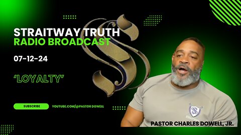 Straitway Truth Radio Broadcast 2024-07-12