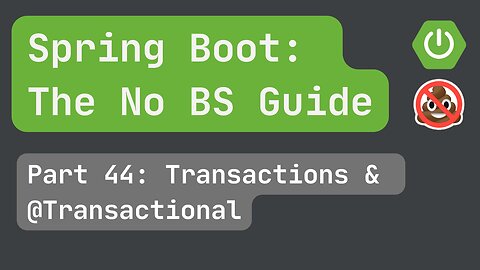 Spring Boot pt. 44 Transactions and @Transactional