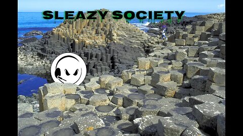 Sleazy Society - Episode 05 - The Giants Causeway