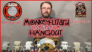 Star Wars Toy Talk on MoNKeY-LiZaRD HANGOUT LIVESTREAM Episode 43 with The Imperial Communique