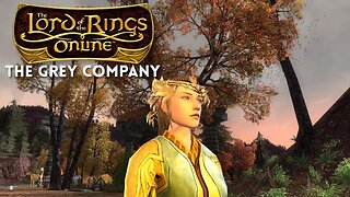 LOTRO - Exploring Middle Earth - The Grey Company Pt 5