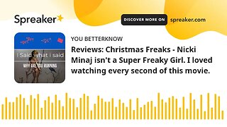 Reviews: Christmas Freaks - Nicki Minaj isn't a Super Freaky Girl. I loved watching every second of