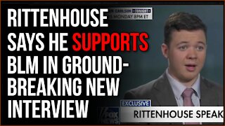 Rittenhouse Says He SUPPORTS BLM In Groundbreaking Interview