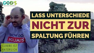 Lasst nicht zu, dass UNTERSCHIEDE zu Spaltung führen! | Bruder Chris