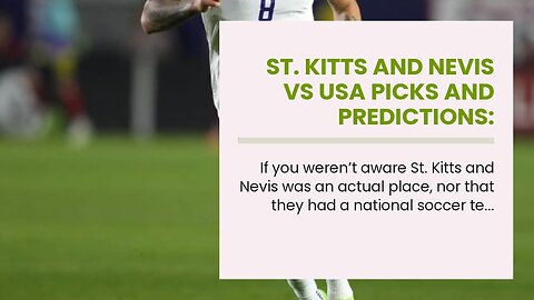 St. Kitts and Nevis vs USA Picks and Predictions: America Wastes No Time in Scoring