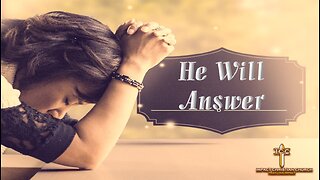 He Will Answer