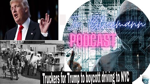 Truckers for Trump to boycott driving to NYC