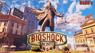 BioShock Infinite - [Part:7] : In The Halls of Heroes - RGRD's