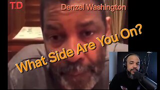 Denzel Washington What Side Are You On?