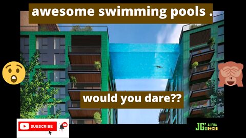 amazing & scary swimming pools!!