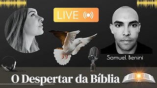 Live O Despertar da Bíblia, com Samuel Benini @samuelbenini777