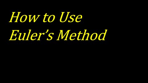 How to Use Euler's Method [Worked Example] Calculus