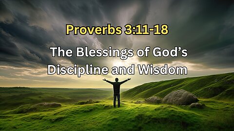 The Blessings of God's Discipline and Wisdom