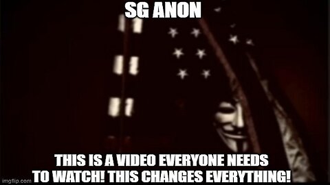 SG Anon HUGE: This is a Video Everyone Needs to Watch! This Changes Everything!