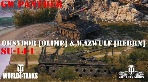 GW Panther & SU-14-1 - Oksydor [OLIMP] & Wazwulf [REBRN]