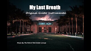My Last Breath / Original Guitar Instrumental.