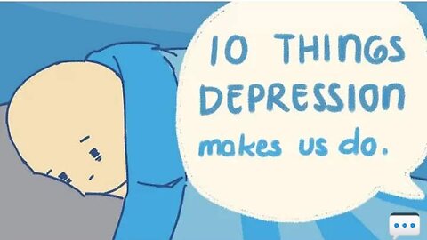 10 Things Depression Makes Us Do