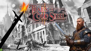 Legend of Heroes Trails of Cold Steel 2 Episode 12 - JRPG Night - Chill Vibes