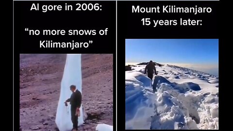 Idiot AlGore 2006 No more snows in Kilimanjaro, then 15 years later