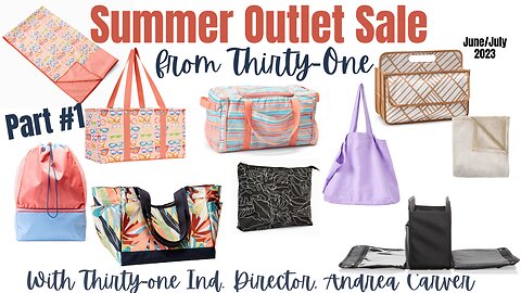 ☀️ Summer Outlet Sale Part 1 | Ind. Thirty-One Director, Andrea Carver June 2023