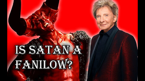 Barry Manilow and Satan?! How Should Christians Act?