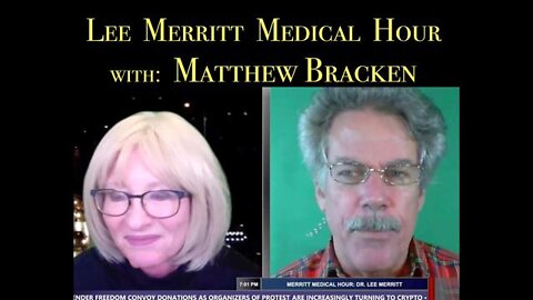 Dr. Lee Merritt with Matthew Bracken: Merritt Medical Hour, Feb 16, 2022