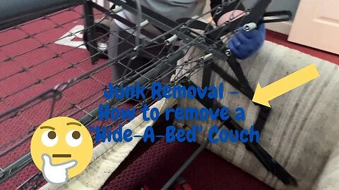 Junk Removal - How to remove & disassemble a hide a bed couch for easy moving!