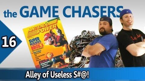 The Game Chasers Ep 16 - Alley of Useless S#@!