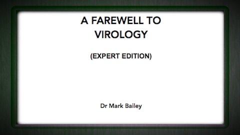 A FAREWELL TO VIROLOGY (PT 1)- Dr Mark Bailey - Steve Falconer