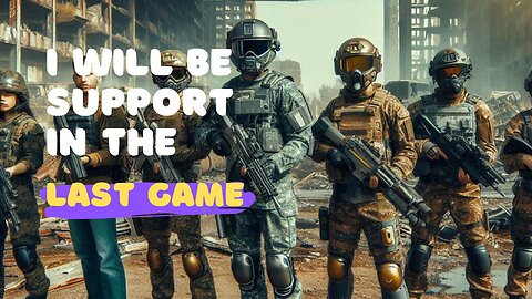 I will be support in the last game Use the following commands !Hi !lurk