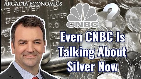 Now Even CNBC Is Talking About Silver!