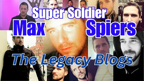 Super Solider Max Spiers: The Legacy Blogs
