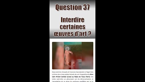 Question 37 : Interdire certaines œuvres d’art ?