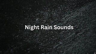 Relaxing Rain and Thunder Sounds - Dark Night Atmosphere