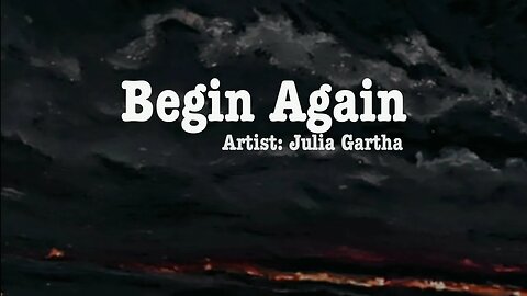 Begin Again #newsong