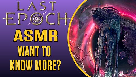 ASMR Last Epoch | Let's Relax & Find Out What This Game Is About!