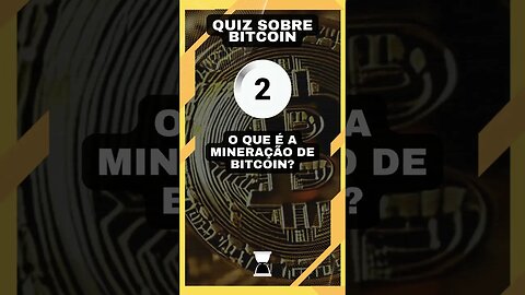 Quiz sobre bitcoin: o que é a mineração de bitcoin? #tecnologia #curiosidades #bitcoin