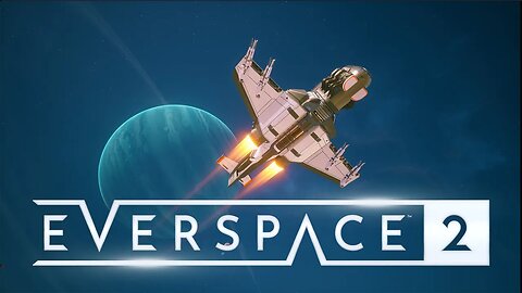 Everspace 2 / ep17 / (full release game play)