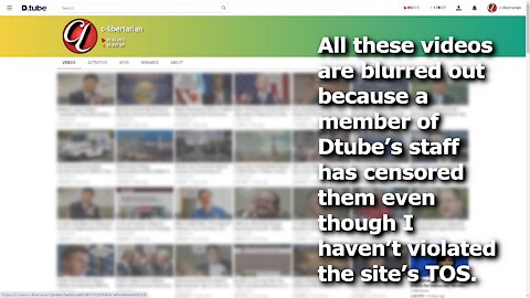 Dtube is Not an Alt-Tech Free Speech Alternative. Staff Openly Censoring My Content, Even Bragging