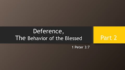 7@7 #49: Deference, The Behavior of the Blessed (Part 2)