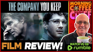 Morning Coffee with The Chief | THE COMPANY YOU KEEP (2012) with guest RALPH ORNELAS!